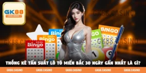 Thống kê tần suất lô tô miền bắc 30 ngày gần nhất là gì?